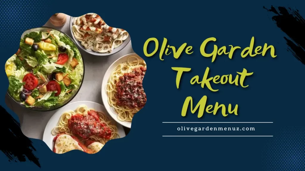 Olive Garden Takeout Menu