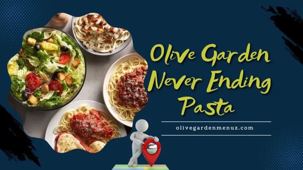 Olive Garden Never Ending Pasta